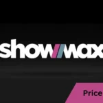 Showmax Price Per Month in South Africa and Plans
